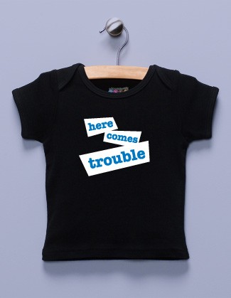 "Here Comes Trouble" Black Shirt