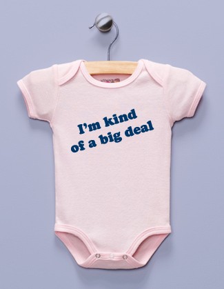 "I'm Kind of a Big Deal" Pink Infant Bodysuit
