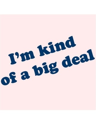 I'm Kind of a Big Deal - Uncommonly Cute