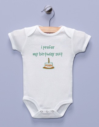 "I Prefer My Birthday Suit" White Infant Bodysuit