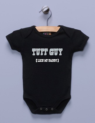 "Tuff Guy (Like My Daddy)" Black Infant Bodysuit