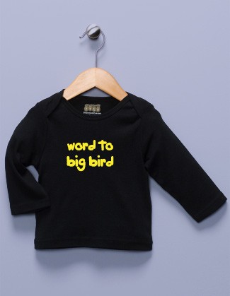 "Word to Big Bird" Black Long Sleeve Shirt