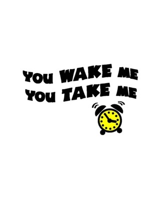 You Wake Me, You Take Me - Uncommonly Cute