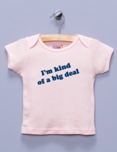 "I'm Kind of a Big Deal" Pink Shirt / T-Shirt
