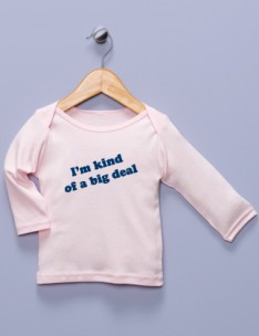 "I'm Kind of a Big Deal" Pink Long Sleeve Shirt