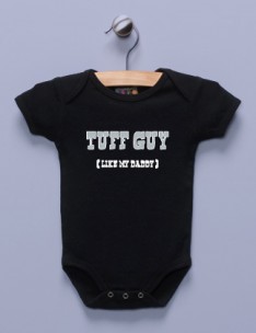 "Tuff Guy (Like My Daddy)" Black Infant Bodysuit