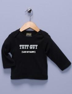 "Tuff Guy (Like My Daddy)" Long Sleeve Shirt