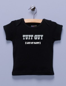 "Tuff Guy (Like My Daddy)" Black Shirt