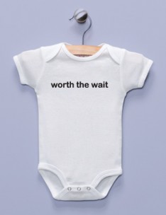 "Worth the Wait" White Infant Bodysuit