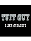 Tuff Guy (Like My Daddy) - Uncommonly Cute