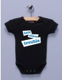 "Here Comes Trouble" Black Infant Bodysuit / One-piece